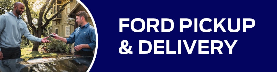 Ford Pick Up & Delivery